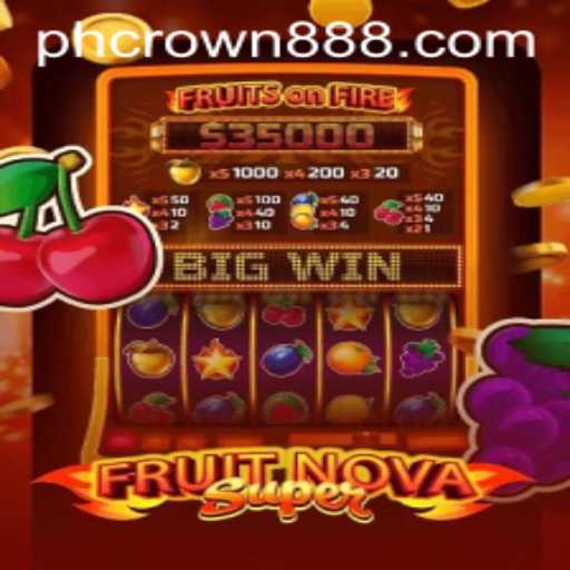 Enter the World of FruitNovaSuper: A Thrilling Adventure with PHCROWN