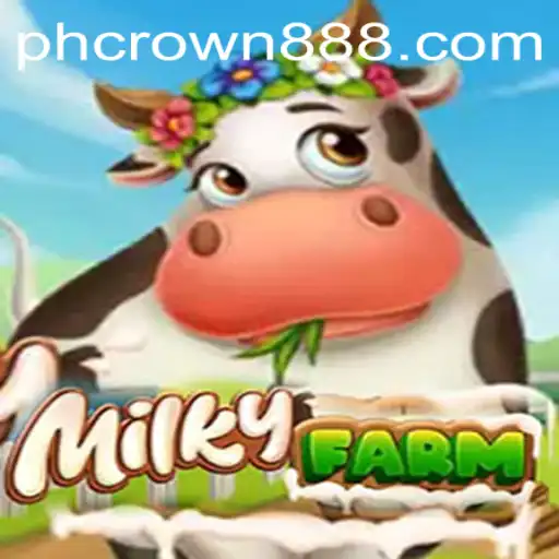 Explore the World of MilkyFarm and Unlock the Power of PHCROWN