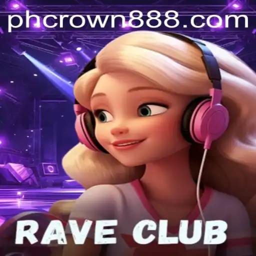 RaveClub: A Thrilling New Gaming Experience Unveiled with the PHCROWN Challenge